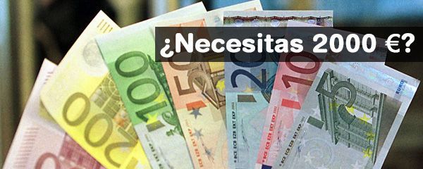 Necesito 2000 euros urgentes Necesito 2000 euros urgentes