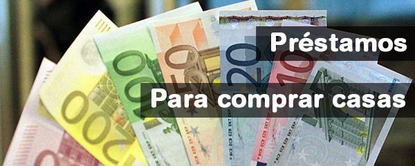 Préstamos para comprar casas