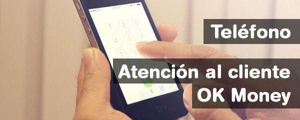 teléfono atención al cliente okmoney